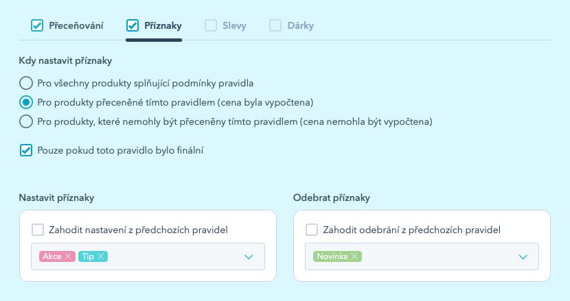 Záložka Příznaky u pravidla, které zároveň přeceňuje: příznaky se nastaví jen produktům, kterým toto pravidlo cenu vypočetlo, a jen když bylo finální. Nastaví se Akce a Tip, odebere se Novinka.